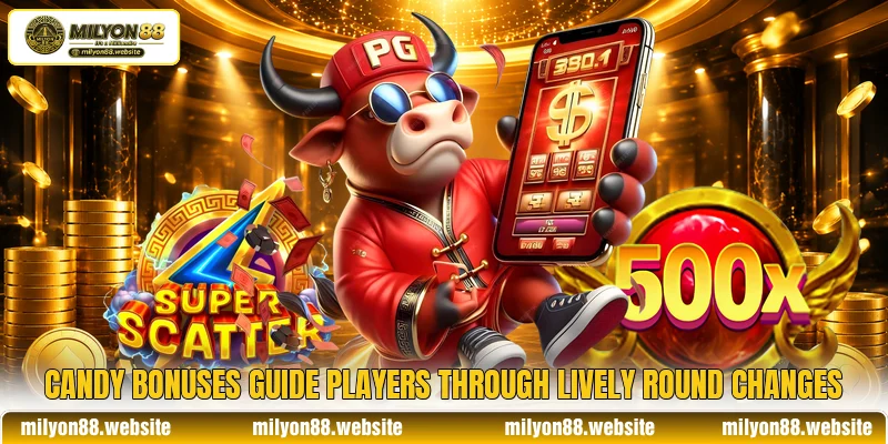 Candy bonuses guide players through lively round changes