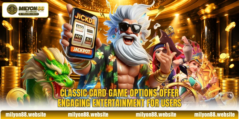 Classic card game options offer engaging entertainment for users Classic card game options offer engaging entertainment for users