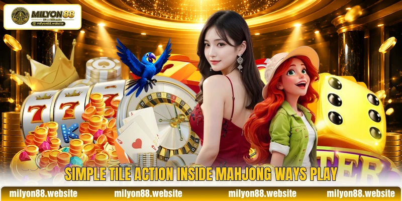 Simple tile action inside Mahjong Ways play Simple tile action inside Mahjong Ways play